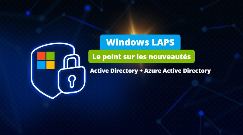 Windows LAPS - Nouveautés - Avril 2023