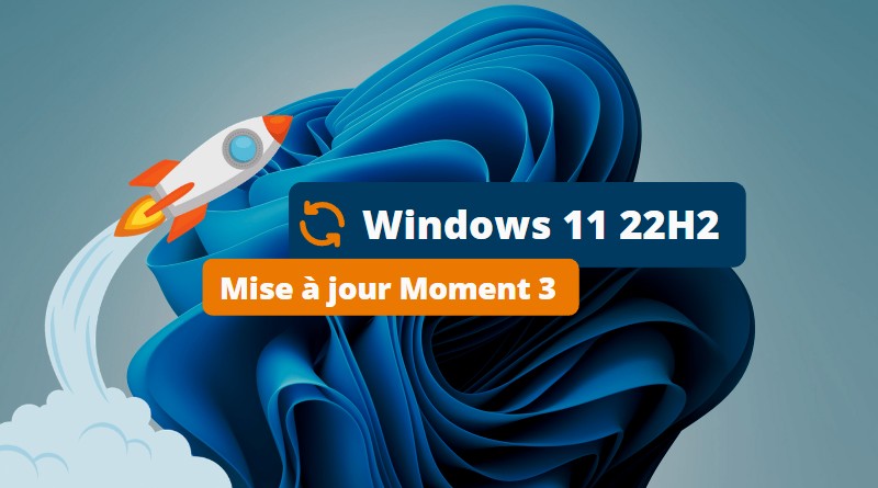 Windows 11 22H2 - Mise à jour Moment 3