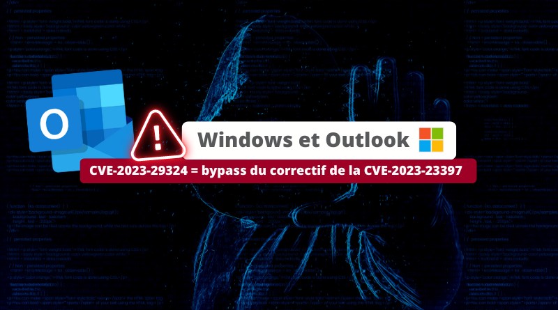 Windows et Outlook - CVE-2023-29324 - Mai 2023