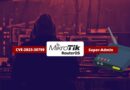 MikroTik RouteurOS Super admin CVE-2023-30799