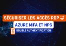 Sécuriser RDP avec Azure MFA et NPS