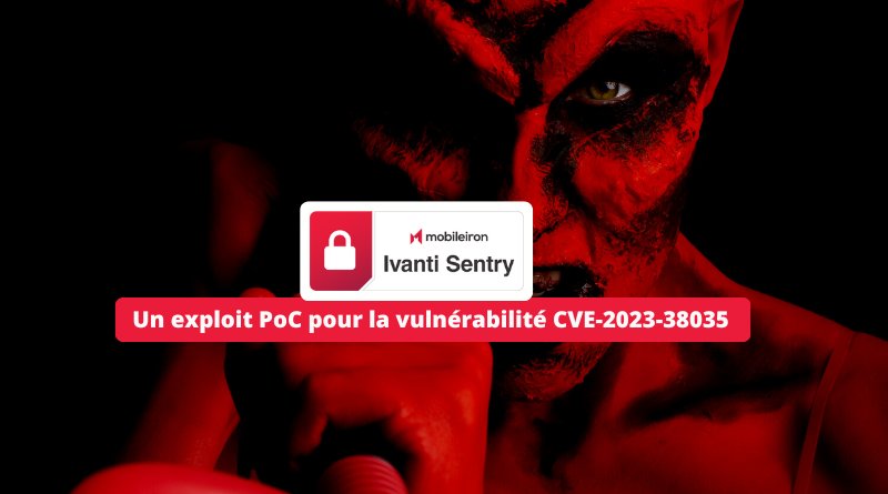 Ivanti Sentry - Un exploit PoC CVE-2023-38035