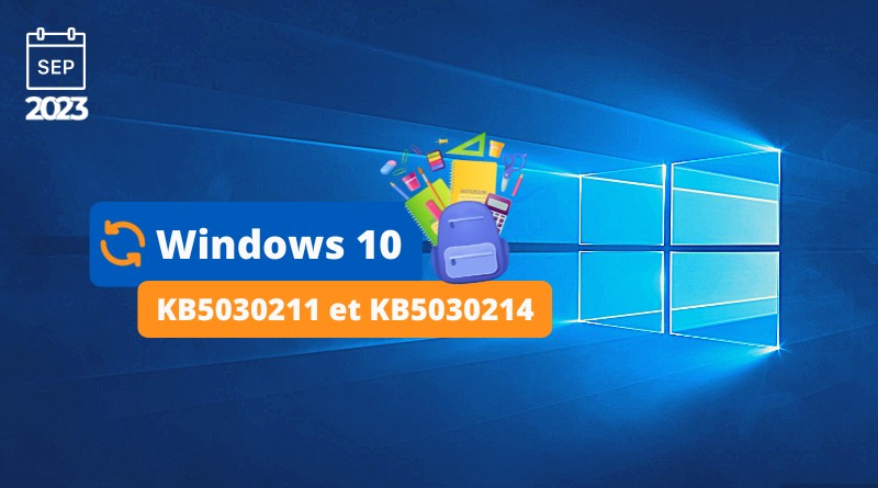 Windows 10 KB5030211 et KB5030214