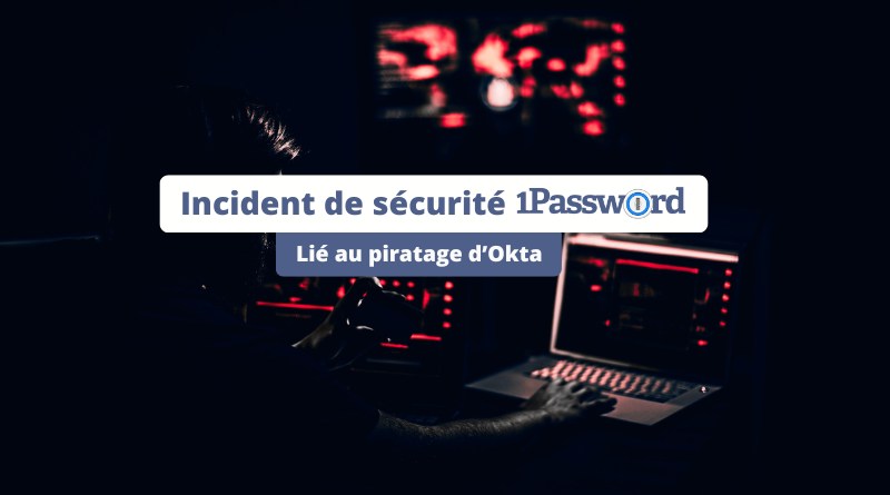 Incident 1Password lié Piratage Okta octobre 2023