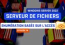 Tuto Windows Server Enumération basée sur l’accès