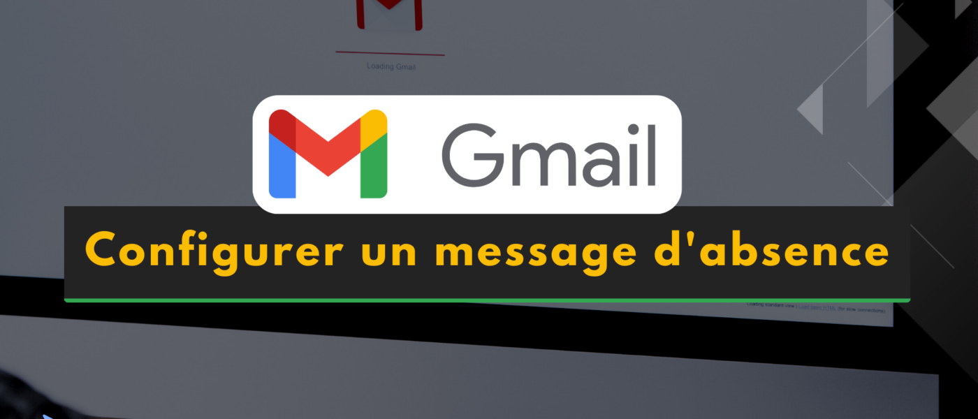 tutoriel Gmail configurer un message d'absence