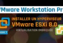 Installer ESXi 8 sur VM VMware Workstation Pro