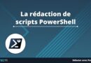 La rédaction de scripts PowerShell