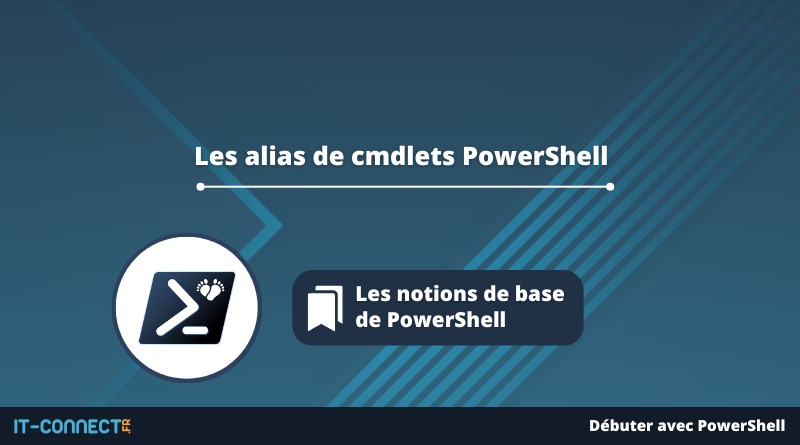 Les alias de cmdlets PowerShell