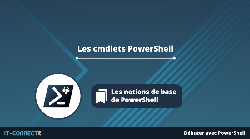 Découverte des commandes PowerShell : les cmdlets