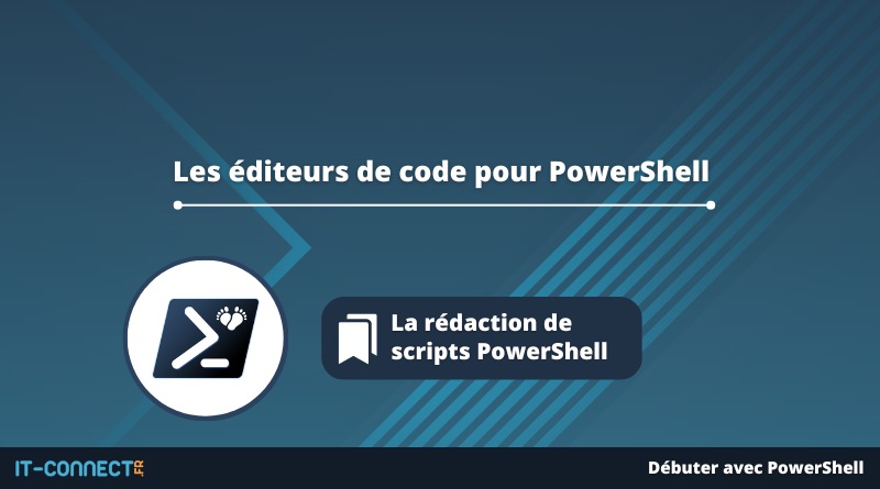 Les éditeurs de code pour PowerShell