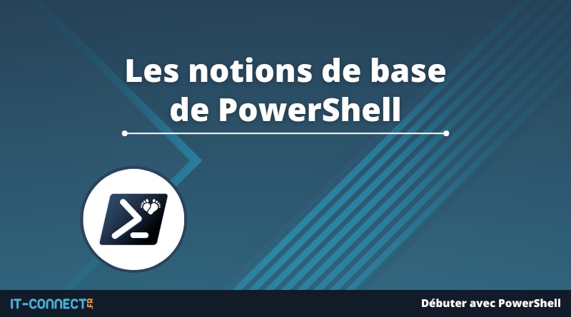 Les notions de base de PowerShell