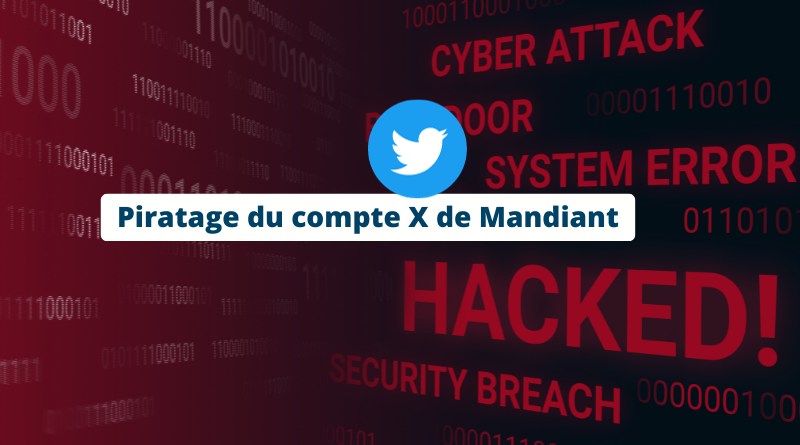 Piratage du compte X de Mandiant janvier 2024