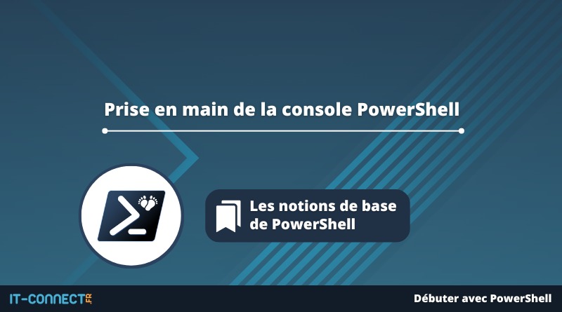 Prise en main de la console PowerShell