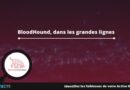 BloodHound, dans les grandes lignes