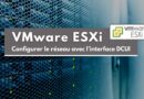 vmware esxi configurer réseau interface dcui