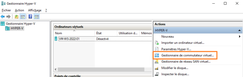 Hyper-V - Créer un commutateur virtuel - Etape 1