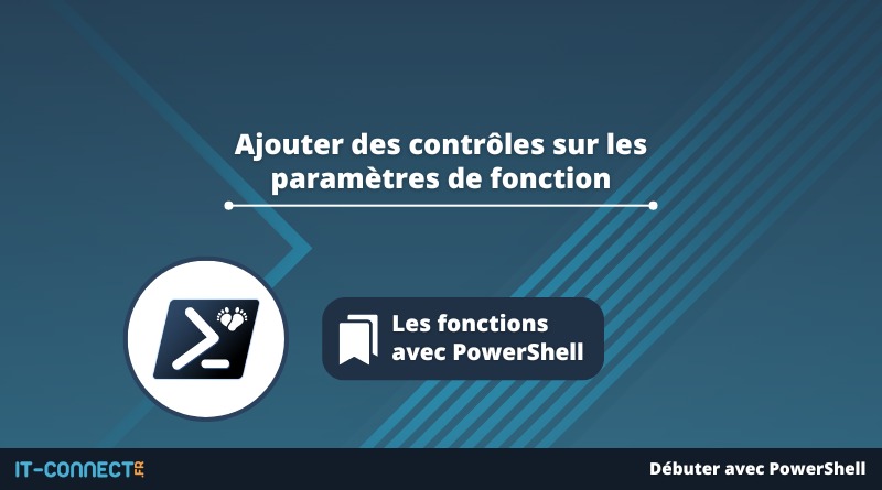 PowerShell - Ajouter des contrôles sur les paramètres de fonction