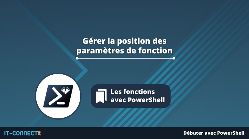 PowerShell - Gérer la position des paramètres de fonction