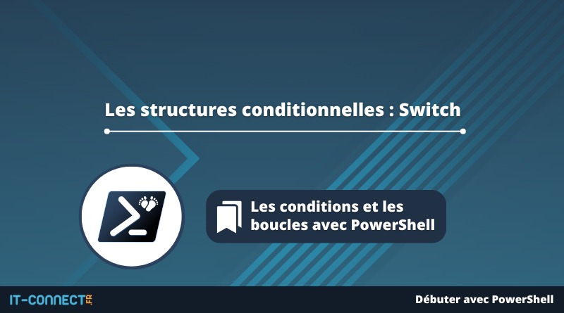 PowerShell - Les structures conditionnelles - Switch