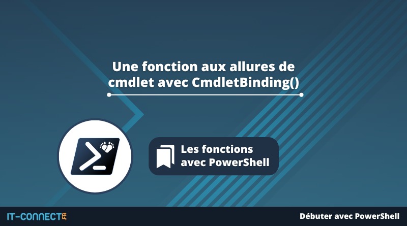 PowerShell - écrire une fonction avancée avec CmdletBinding