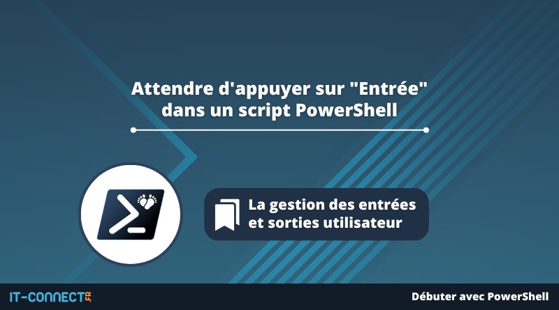 Attendre d'appuyer sur Entrée dans un script PowerShell