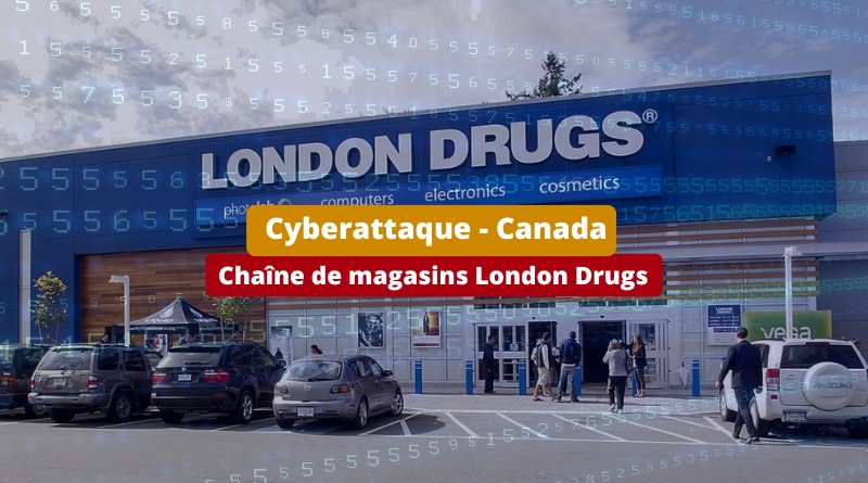 Cyberattaque - Canada - London Drugs - Avril 2024