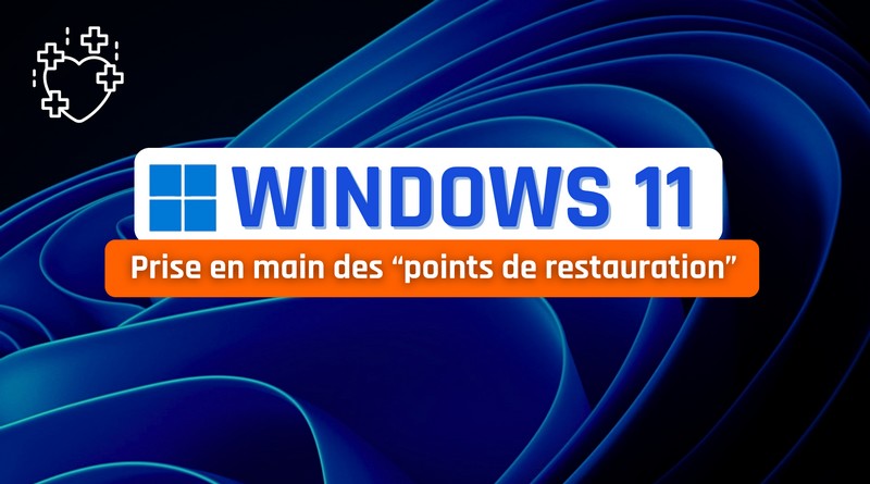 tuto windows 11 point de restauration