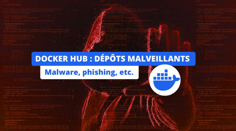 Cybersécurité - Millions dépôts Docker Hub malveillants