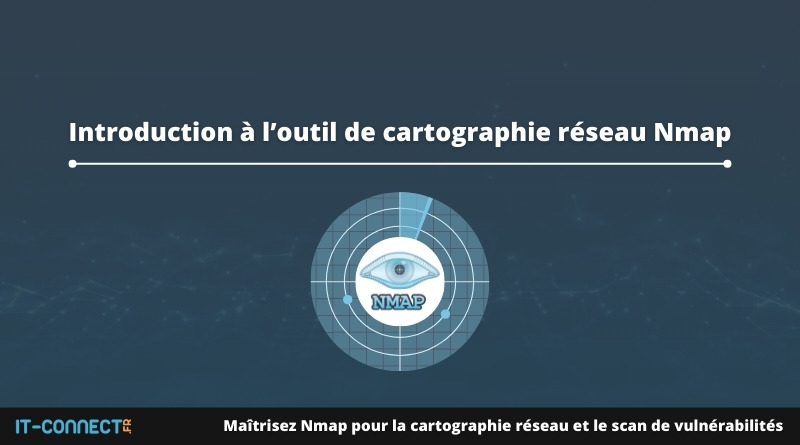 Introduction à l’outil de cartographie réseau Nmap