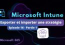 Intune - Export et importer une stratégie de configuration