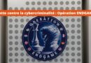 Lutte contre la cybercriminalité - Opération ENDGAME