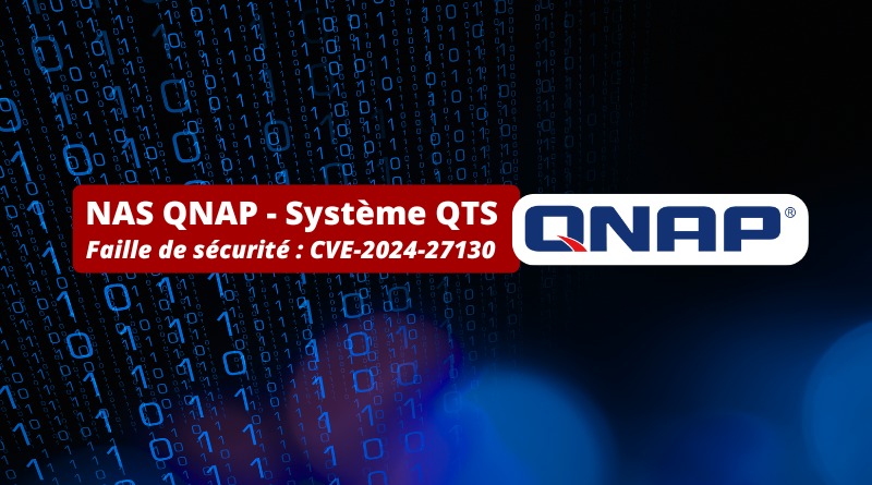 NAS QNAP - Faille de sécurité - CVE-2024-27130