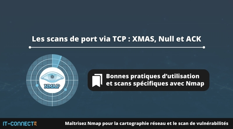 Nmap - Les scans de port via TCP - XMAS, Null et ACK