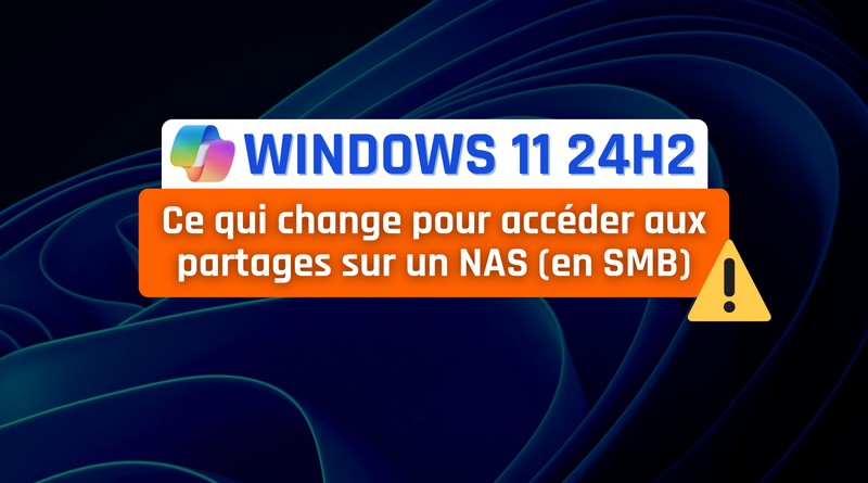 tuto windows 11 24H2 se connecter à un NAS en SMB