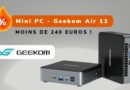 Bon plan - Mini PC - Geekom Mini Air 12 - Août 2024