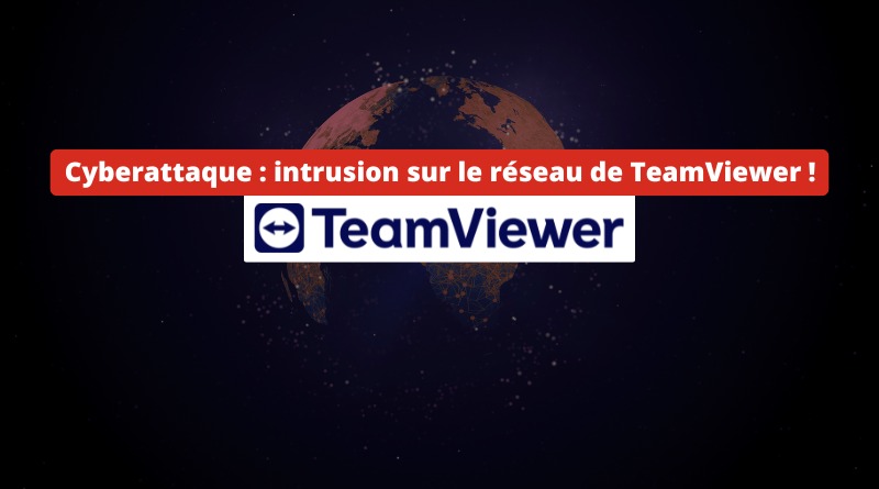 Cyberattaque - intrusion sur le réseau de TeamViewer - Juin 2024