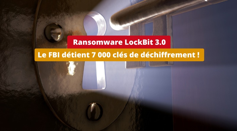 Ransomware LockBit - Le FBI détient 7 000 clés de déchiffrement