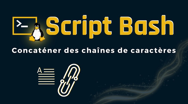 Script Bash - Concaténer chaines de caractères