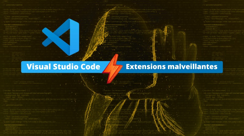 Visual Studio Code - Extensions malveillantes - Juin 2024