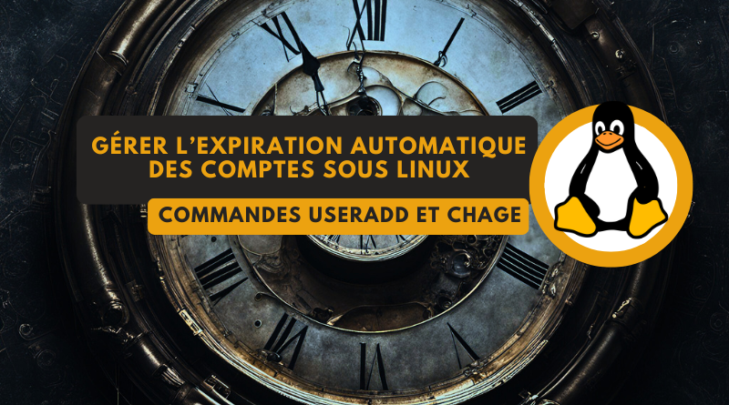 Configurer expiration automatique des comptes utilisateurs sur Linux