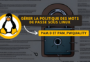 Linux configurer politique de mots de passe PAM