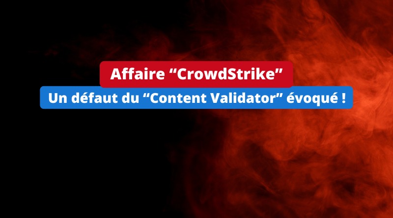 CrowdStrike - Un défaut du Content Validator évoqué