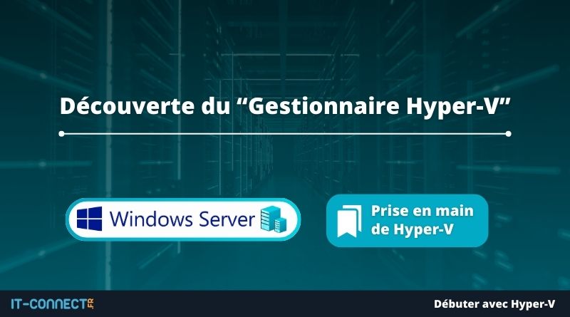 Découverte du Gestionnaire Hyper-V