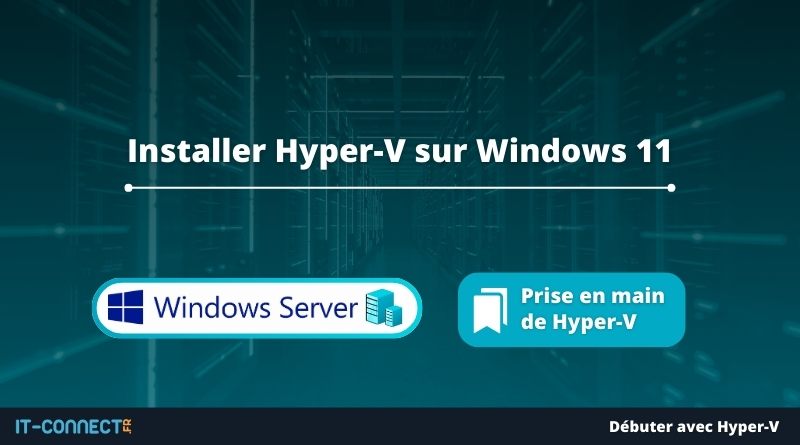 Installer Hyper-V sur Windows 11