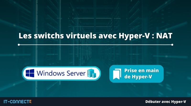 Les switchs virtuels avec Hyper-V - NAT