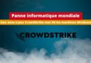 Panne informatique mondiale - Mise à jour CrowdStrike - Juillet 2024