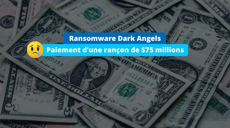 Ransomware Dark Angels - Rançon record 75 millions dollars - 2024