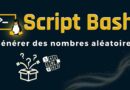 Script Bash - Générer des nombres aléatoires sous Linux