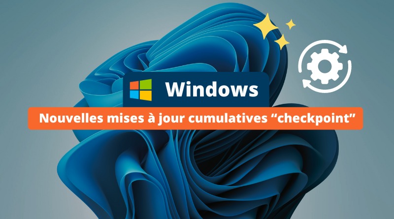 Windows - Nouvelles mises à jour cumulatives checkpoint